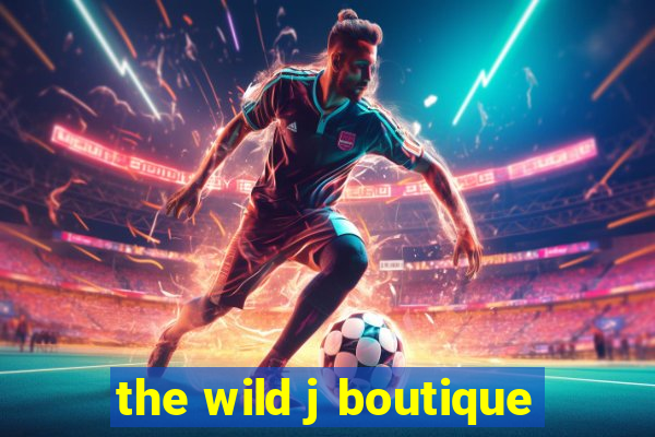 the wild j boutique